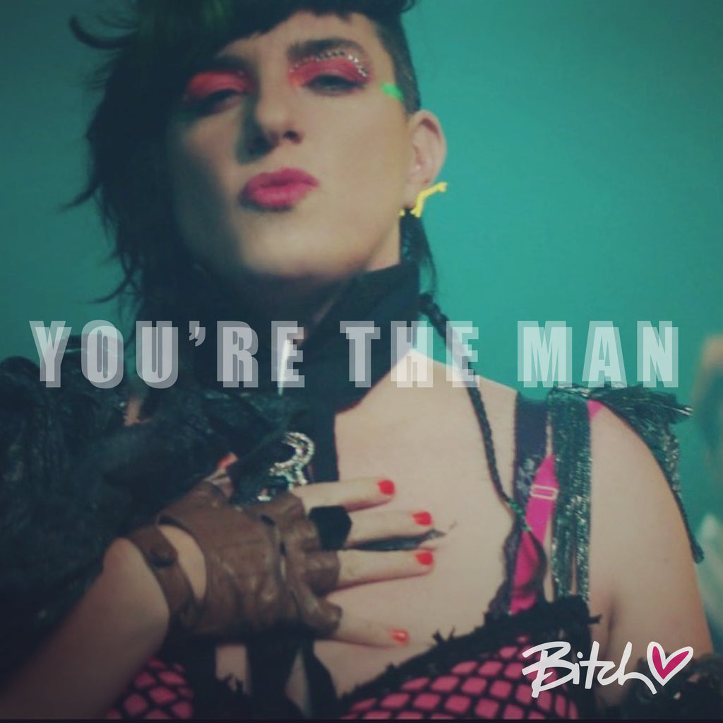 Bitch shares latest single and video "You're The Man"