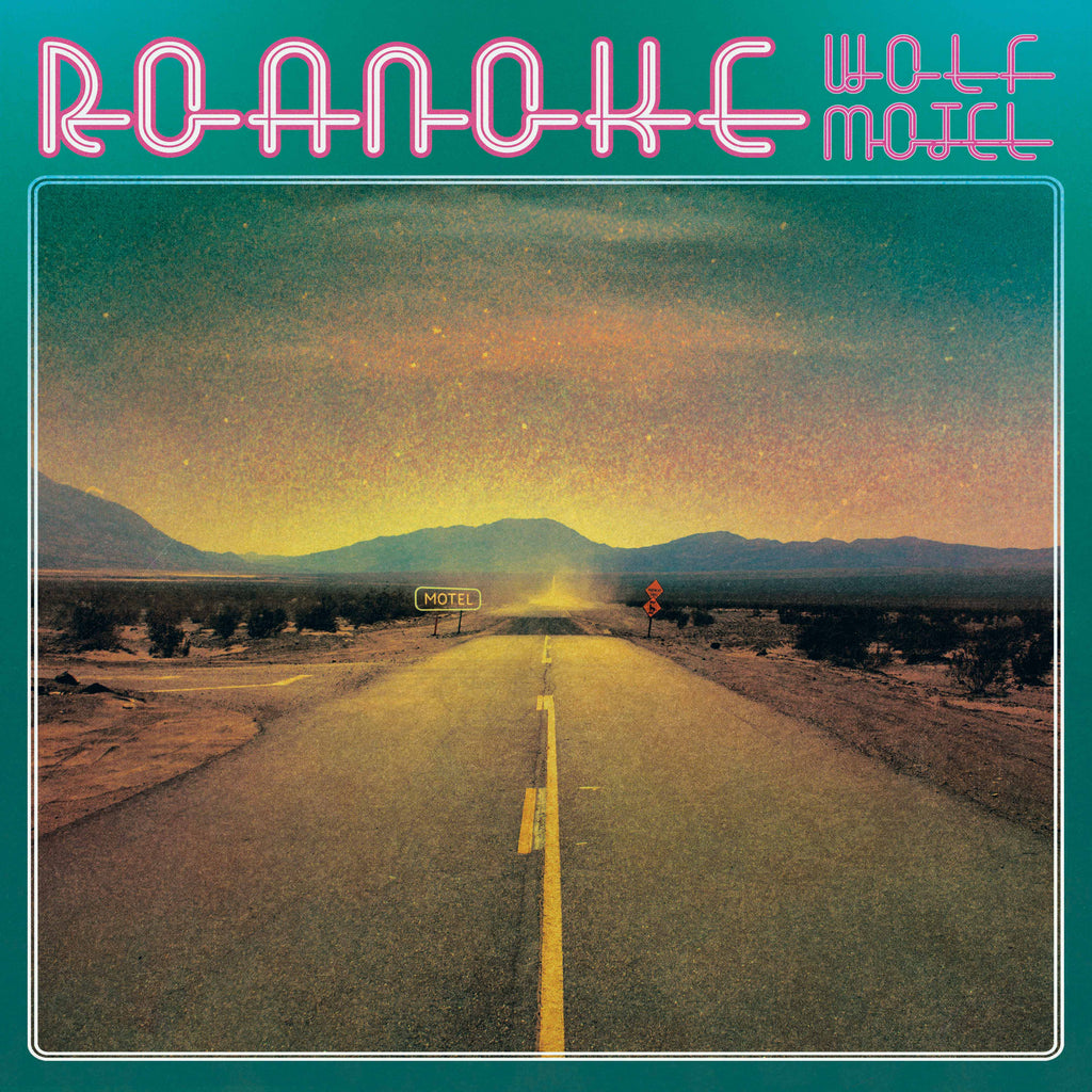 Roanoke - Wolf Motel - EP OUT