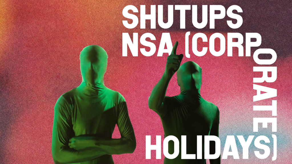 Shutups "NSA (Corporate Holidays)" single and video