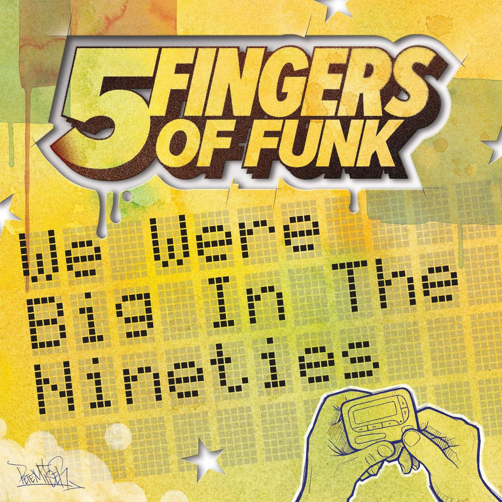 Five Fingers Of Funk - We Were Big In The Nineties Single + Video - ALBUM ANNOUNCE