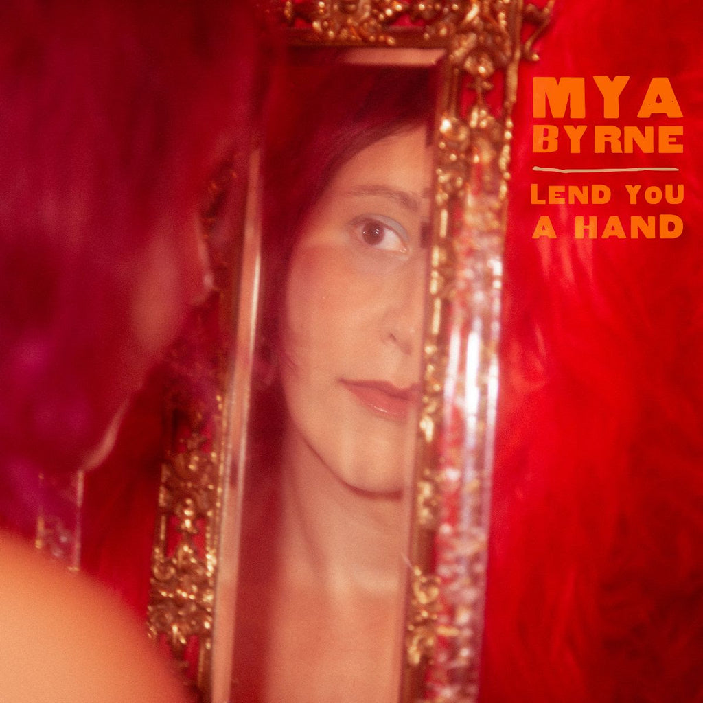 Mya Byrne - Lend You A Hand